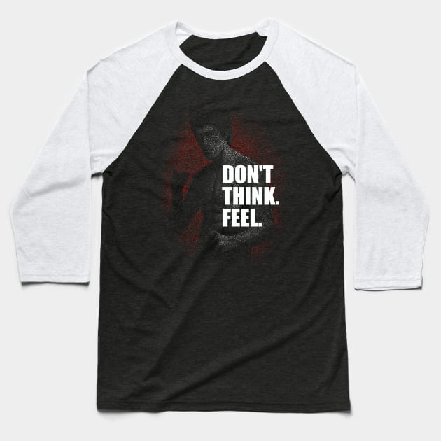 Dont think Baseball T-Shirt by BAJAJU